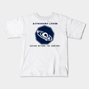 Astronomy Lover: Gazing Beyond the Horizon Astronomy Lover Kids T-Shirt